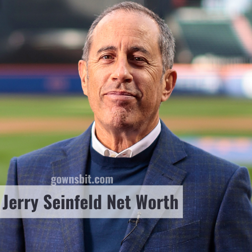 Jerry Seinfeld Net Worth, Early Life, Girlfriend, Biography