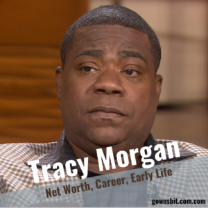 Tracy Morgan Net Worth, Early Life, Biography, Career, Girlfriend, Accident