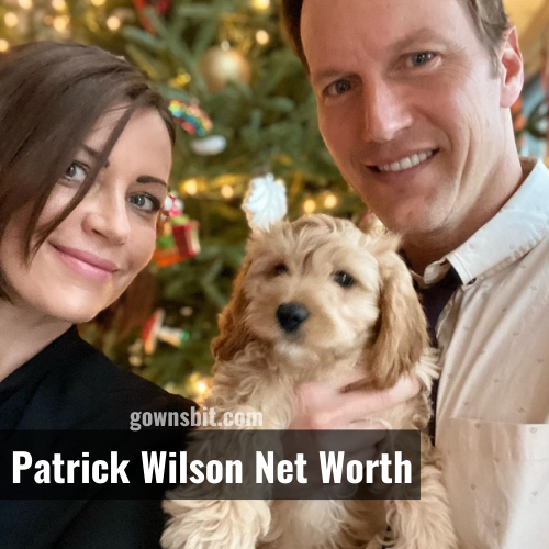 Patrick Wilson Net Worth, Early Life, Career, Girlfriend, Age