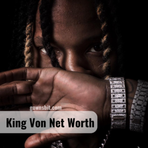King Von Age, Early Life, Net Worth, Girlfriend, Real Name