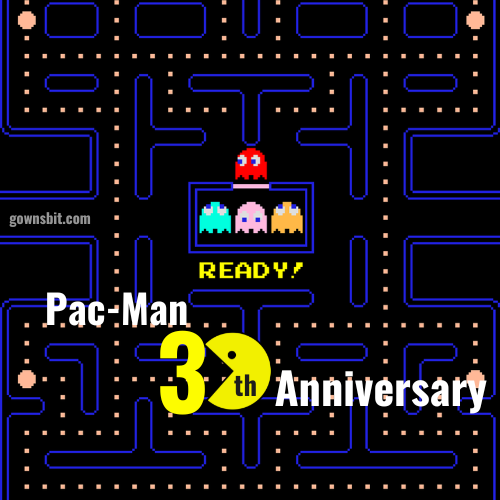 Pacman 30th Anniversary - How Its Starts, Characters, Highest Score