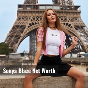 Sonya Blaze Net Worth, Career, Profession, Age, Boyfriend