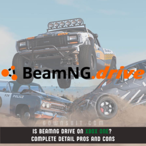 Is Beamng Drive on Xbox One Complete Detail Pros and Cons