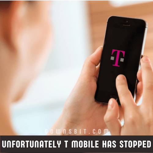 Unfortunately T Mobile Has Stopped