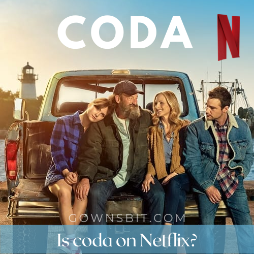 Is coda on Netflix Where Can We Watch Oscar Winning Film