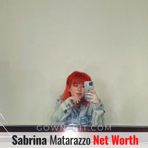 Sabrina Matarazzo Net Worth, Biography, Age, Figure, Boyfriend