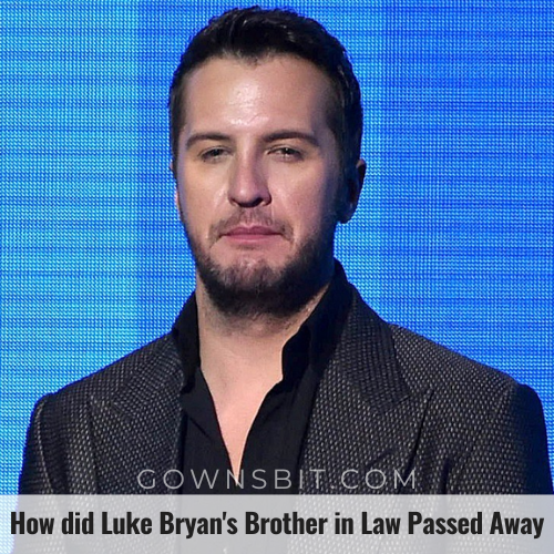 How did Luke Bryan's Brother in Law Passed Away