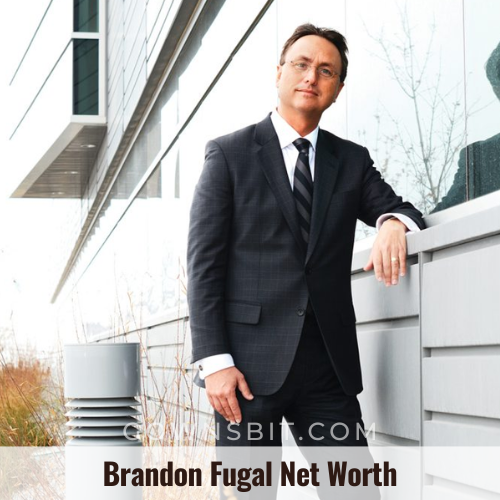 Brandon Fugal Net Worth, Career, Age, Profession, Height