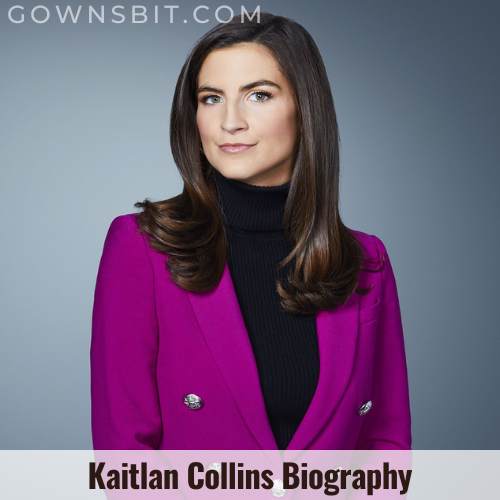 Kaitlan Collins Salary, Net Worth, Age, Journalist Career, Height