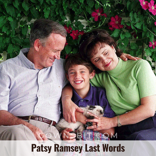 What Was Patsy Ramsey Last Words Before Death